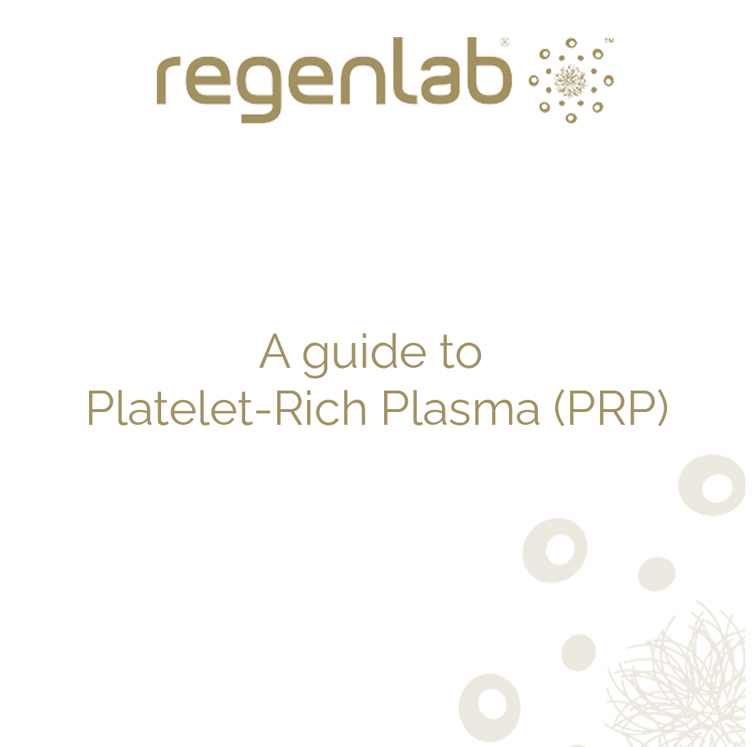 A guide to Platelet-Rich Plasma (PRP)