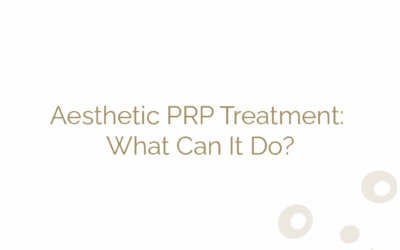 Aesthetic PRP Treatment: What Can It Do?