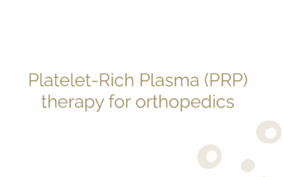 Platelet-Rich Plasma (PRP) therapy for orthopedics