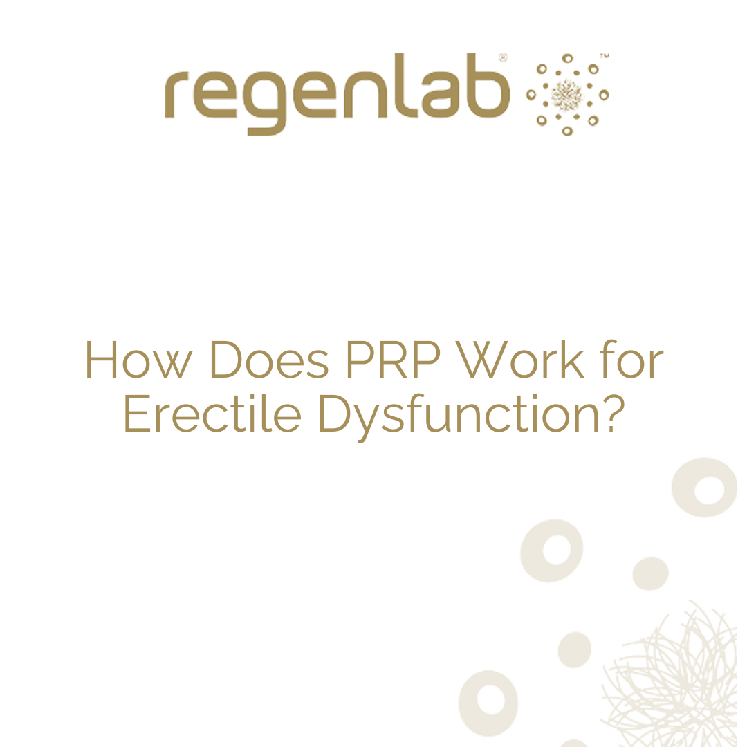 How Does PRP Work for Erectile Dysfunction?